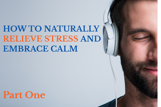 How to Naturally Relieve Stress and Embrace Calm