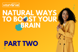 Natural Ways To Boost Your Brain